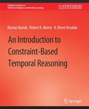 Paperback An Introduction to Constraint-Based Temporal Reasoning Book