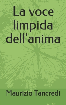 Paperback La voce limpida dell'anima [Italian] Book