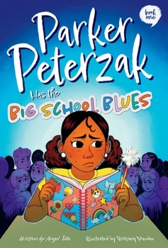 Hardcover Parker Peterzak Has the Big School Blues Book