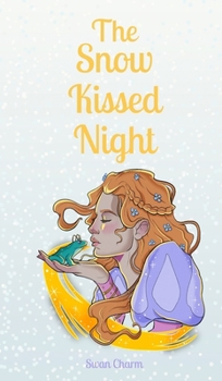 Hardcover The Snow Kissed Night Book