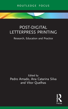 Paperback Post-Digital Letterpress Printing: Research, Education and Practice Book