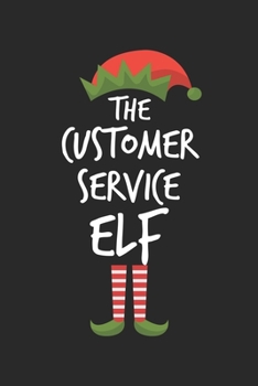 Paperback Funny Customer Service Elf Christmas Notebook Gift: Lined Notebook / Journal Gift, 120 Pages, 6x9, Soft Cover, Matte Finish Book