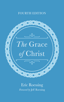 The Grace of Christ, Fourth Edition