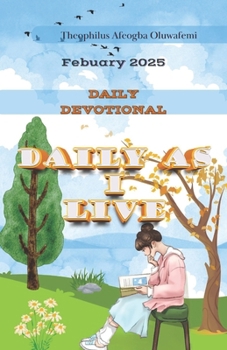 Daily As I Live: February 2025 Edition