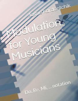 Paperback Modulation for Young Musicians: Do, Re, Mi, ... notation Book