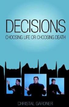 Paperback Decisions: Choosing Life or Choosing Death Book