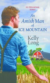 An Amish Man of Ice Mountain - Book #2 of the Ice Mountain