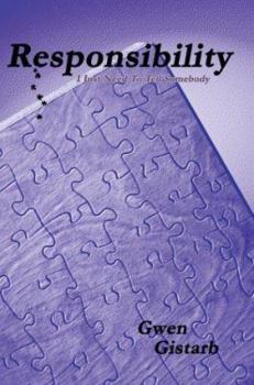 Paperback Responsibility: I Just Need To Tell Somebody Book