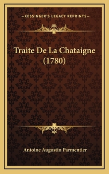 Hardcover Traite De La Chataigne (1780) [French] Book