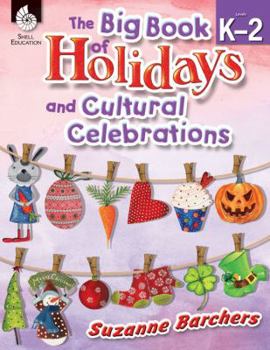 Paperback The Big Book of Holidays and Cultural Celebrations Levels K-2 (Levels K-2) [With CDROM] Book