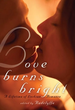 Paperback Love Burns Bright: A Lifetime of Lesbian Romance Book