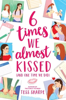 Hardcover 6 Times We Almost Kissed (and One Time We Did) Book