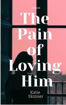 Paperback The Pain of Loving Him Book