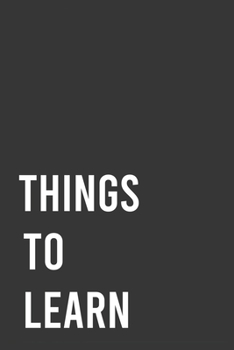 Paperback Things To Learn: : 6"x9" Lined Blank 100 Pages Notebook Book