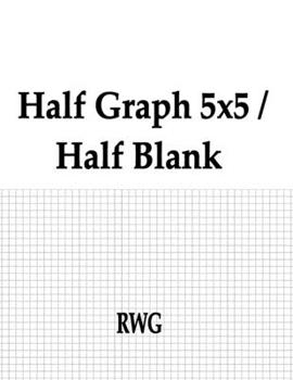 Paperback Half Graph 5x5 / Half Blank: 200 Pages 8.5 X 11 Book