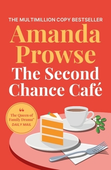 The Second Chance Cafã(c) a Christmas Romance about Finding Love Again from the Queen of Emotional Drama