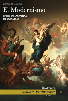 Paperback La Nave y las tempestades. T. 11: El modernismo: Crisis en las venas de la Iglesia [Spanish] Book