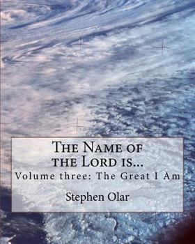 Paperback The Name of the Lord is...: Volume three: The Great I Am Book