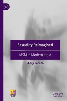 Hardcover Sexuality Reimagined: Msm in Modern India Book