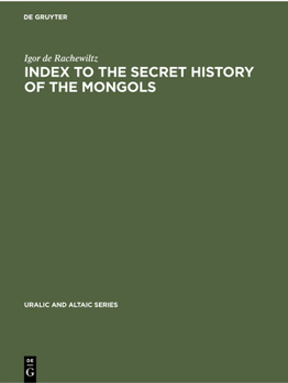 Hardcover Index to the Secret History of the Mongols Book