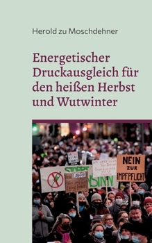Energetischer Druckausgleich für den heißen Herbst und den Wutwinter: Saugt Trauer, Wut und Angst