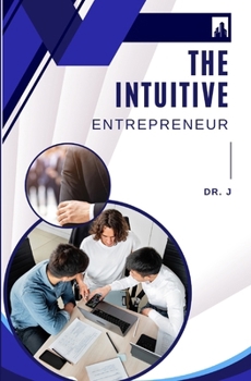 Paperback The Intuitive Entrepreneur Book