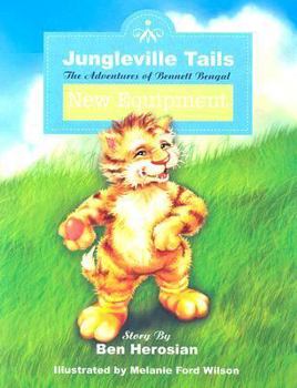 Jungleville Tails: New Equipment: The Adventures of Bennett Bengal
