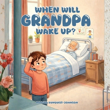 Paperback When Will Grandpa Wake Up Book