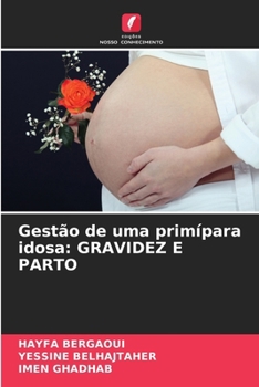 Paperback Gestão de uma primípara idosa: Gravidez E Parto [Portuguese] Book