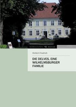 Paperback Die Delves, eine Wilhelmsburger Familie [German] Book