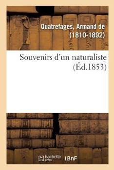 Paperback Souvenirs d'Un Naturaliste [French] Book