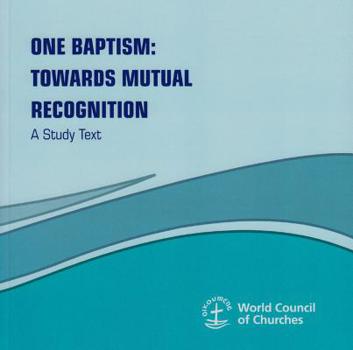 Paperback One Baptism: Towards Mutual Recognition - A Study Text Book