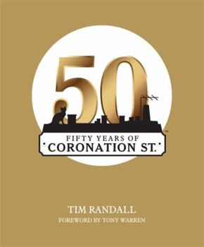 Paperback Fifty Years of Coronation Street. Tim Randall Book