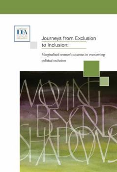 Paperback Journeys from Exclusion to Inclusion: Marginalized Women's Successes in Overcoming Political Exclusion Book