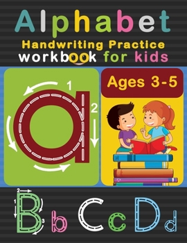 Paperback Alphabet Handwriting Practice Workbook for Kids Ages 3-5: ABC Letter Tracing Ultimate Solution for Pre K, Kindergarten Students Book