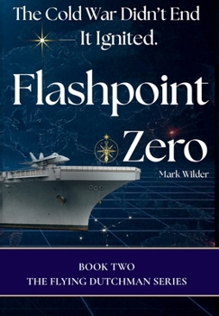 Hardcover Flashpoint Zero: The Cold War Didn't End - It Ignited Book
