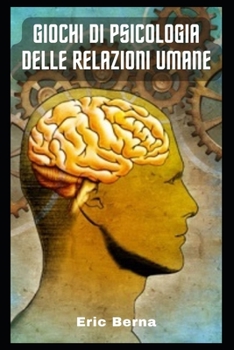 Giochi di psicologia delle relazioni umane