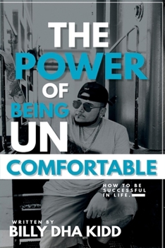 Paperback The Power of Being Uncomfortable: How to Be Successful in Life Book