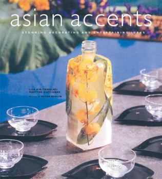 Paperback Asian Accents: Stunning Decorating and Entertaining Ideas Book