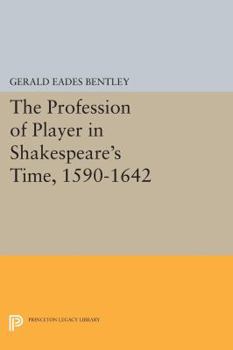 Paperback The Profession of Player in Shakespeare's Time, 1590-1642 Book