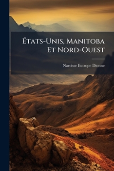 Paperback États-Unis, Manitoba Et Nord-Ouest: Notes De Voyage [French] Book