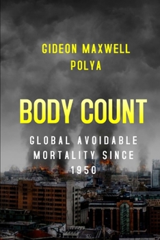 Paperback Body Count: Global Avoidable Mortality Since 1950 Book