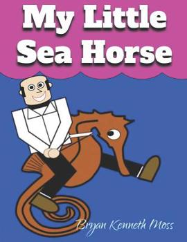 Paperback My Little Sea Horse: Coloring Book