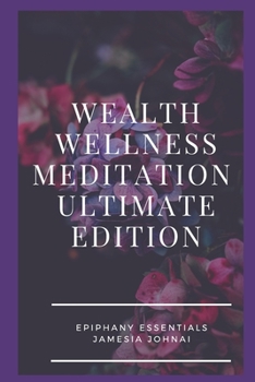 Paperback Wealth Wellness Meditation Ultimate Edition Book