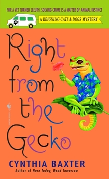 Right from the Gecko - Book #5 of the Reigning Cats & Dogs Mystery