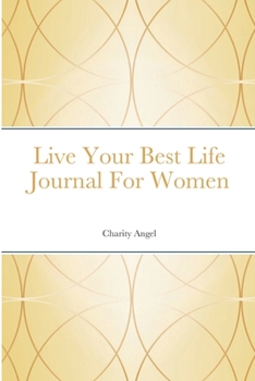 Paperback Live Your Best Life Journal For Women Book