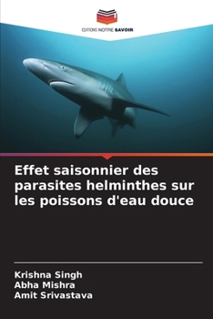 Paperback Effet saisonnier des parasites helminthes sur les poissons d'eau douce [French] Book