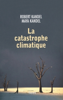 Paperback La catastrophe climatique [French] Book