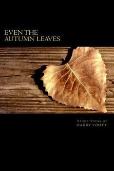 Paperback Even the Autumn Leaves Book