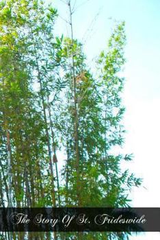 The Story Of St. Frideswide: Virgin And Patroness of Oxford